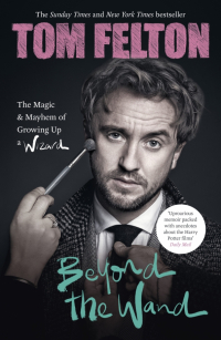  - Beyond the Wand. The Magic and Mayhem of Growing Up a Wizard