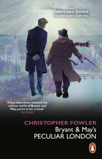 Fowler Christopher - Bryant & May’s Peculiar London