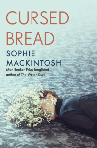 Mackintosh Sophie - Cursed Bread