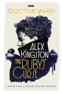Alex Kingston - Doctor Who. The Ruby’s Curse