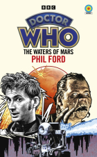 Phil Ford - Doctor Who. The Waters of Mars