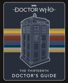  - Doctor Who. Thirteenth Doctor&#039;s Guide