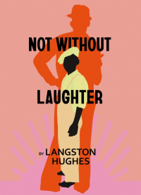 Джеймс Мёрсер Лэнгстон Хьюз - Not Without Laughter