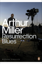 Arthur Miller - Resurrection Blues