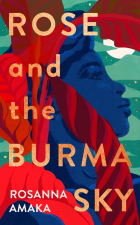 Amaka Rosanna - Rose and the Burma Sky