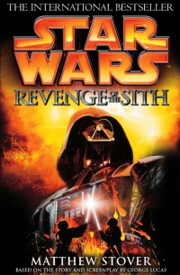 Matthew  Stover - Star Wars. Episode III. Revenge of the Sith