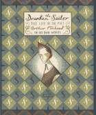Ник Хейс - The Drunken Sailor. The Life of the Poet Arthur Rimbaud in His Own Words