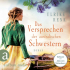 Ulrike Renk - Das Versprechen der australischen Schwestern - Die Australien Saga, Band 3 (Ungek?rzt)