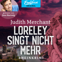 Юдит Мерчант - Loreley singt nicht mehr - Rheinkrimi, Band 2 (ungek?rzt)