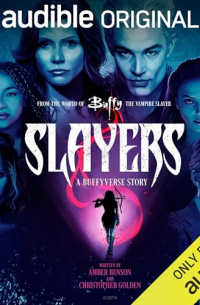  - Slayers: A Buffyverse Story