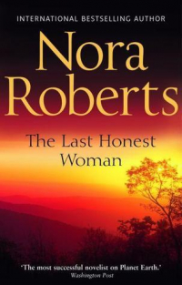 Нора Робертс - The Last Honest Woman