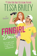 Тесса Бейли - Fangirl Down