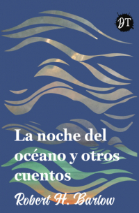La noche del oc?ano y otros cuentos
