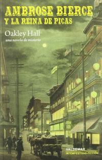 Oakley M. Hall - Ambrose Bierce y la Reina de Picas