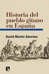 David Martín Sánchez - Historia del pueblo gitano en España