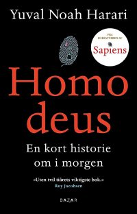 Юваль Ной Харари - Homo deus: En kort historie om i morgen