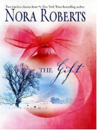 Нора Робертс - The Gift (сборник)