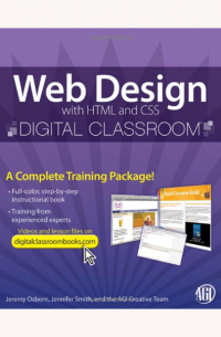 Jennifer Smith - Web Design with HTML and CSS Digital Classroom, (Book and Video Training)