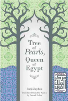 Jurji Zaydan - Tree of Pearls, Queen of Egypt