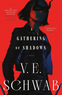 Виктория Шваб - A Gathering of Shadows