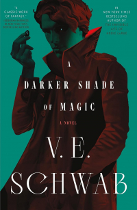 Victoria Schwab - A Darker Shade of Magic