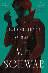 Виктория Шваб - A Darker Shade of Magic