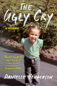 Даниэль Хендерсон - The Ugly Cry