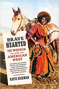 Кэти Хикман - Brave Hearted: The Women of the American West