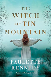 Paulette Kennedy - The Witch of Tin Mountain