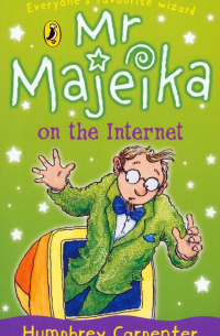 Хамфри Карпентер - Mr Majeika on the Internet