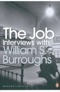  - The Job. Interviews with William S. Burroughs