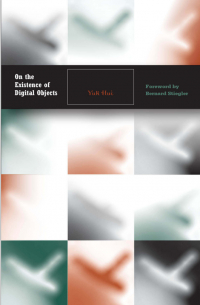 Юк Хуэй - On The Existence of Digital Objects