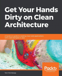 Tom Hombergs - Get Your Hands Dirty on Clean Architecture