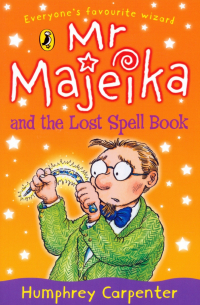 Хамфри Карпентер - Mr Majeika and the Lost Spell Book