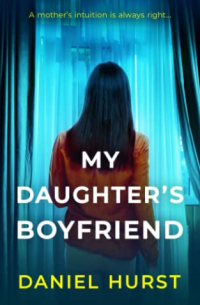 Дэниел Херст - My Daughter's Boyfriend