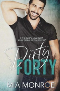 Миа Монро - Dirty Forty