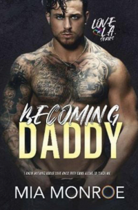 Миа Монро - Becoming Daddy