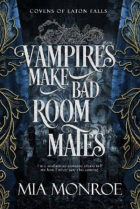 Миа Монро - Vampires Make Bad Roommates