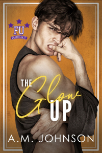 A.M. Johnson - The Glow Up