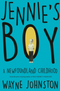 Уэйн Джонстон - Jennie&#039;s Boy: A Newfoundland Childhood