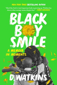 D. Watkins - Black Boy Smile: A Memoir in Moments