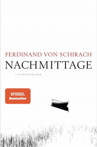 Фердинанд фон Ширах - Nachmittage