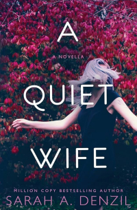 Сара Дензил - A Quiet Wife