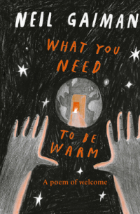 Нил Гейман - What You Need to Be Warm