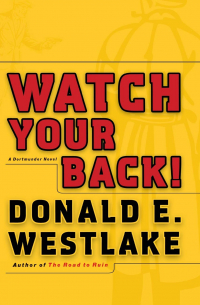 Дональд Уэстлейк - Watch Your Back