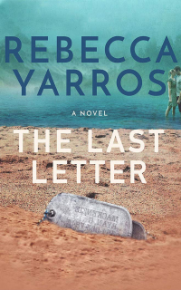 Rebecca Yarros - The Last Letter