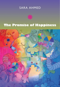 Сара Ахмед - The Promise of Happiness