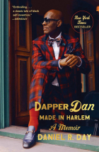 Daniel R. Day - Dapper Dan: Made in Harlem: A Memoir