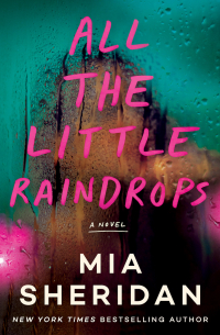 Мия Шеридан - All the Little Raindrops