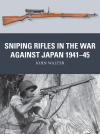 John Walter - Sniping Rifles in the War Against Japan 1941–45